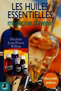 Cover of the book Les huiles essentielles : médecine d'avenir
