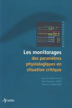 Cover of the book Les monitorages des paramètres physiologiques en situation critique