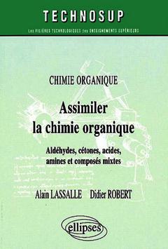 Cover of the book Assimiler la chimie organique - Niveau A
