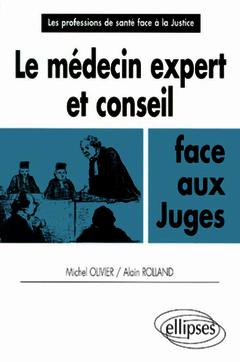 Cover of the book Le médecin expert et conseil face aux juges