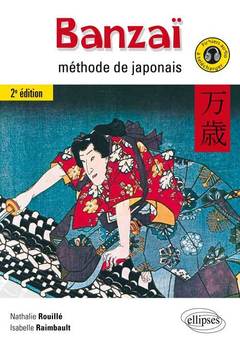 Couverture de l’ouvrage Banzaï. Méthode de japonais. 2e édition. (Avec fichiers audio)