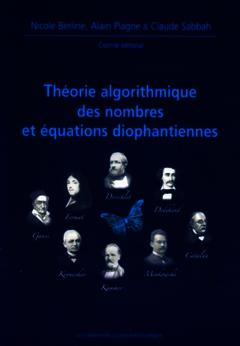 Couverture de l’ouvrage Théorie algorithmique des nombres et équations diophantiennes