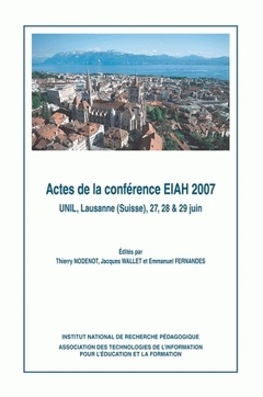 Couverture de l’ouvrage EIAH 2007 - actes de la Conférence EIAH 2007, UNIL, Lausanne, Suisse, 27, 28 & 29 juin