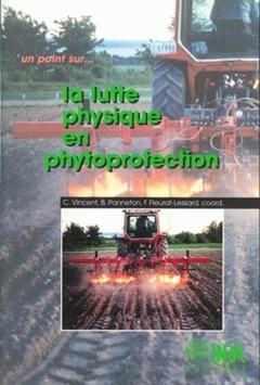 Couverture de l’ouvrage La lutte physique en phytoprotection