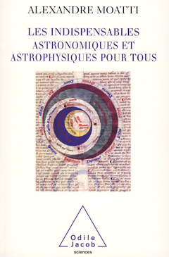 Couverture de l’ouvrage Les Indispensables astronomiques et astrophysiques pour tous