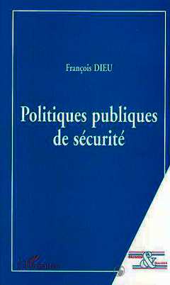 Couverture de l’ouvrage POLITIQUES PUBLIQUES DE SECURITE