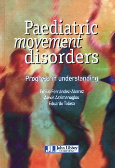 Couverture de l’ouvrage Paediatric Movement Disorders (Ouvrage En Anglais) Progress In Understanding