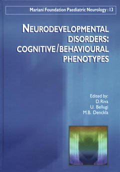 Couverture de l’ouvrage Neurodevelopmental disorders : cognitive behavioural phenotypes (Mariani Foudation Paediatric Neurology n°13)