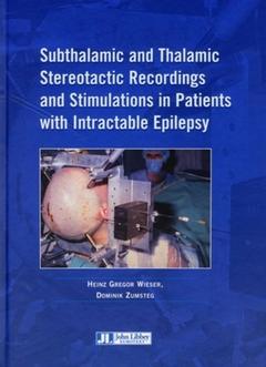 Couverture de l’ouvrage Subthalamic & thelamic stereotactic recordings & stimulations in patients with intractable epilepsy