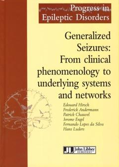 Couverture de l’ouvrage Generalized seizures : From clinical phenomenology to underlying systems and networks