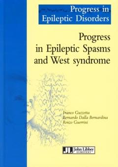 Couverture de l’ouvrage Progress in epileptic spasms & West syndrome (Progress in epileptic disorders, 4)