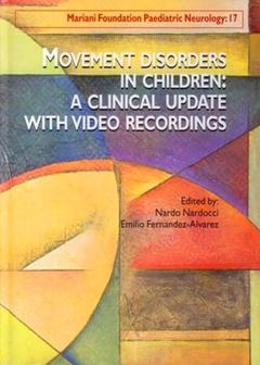 Couverture de l’ouvrage Movement disorders in children : a clinical update with video recordings. Dyskinésies chez l'enfant : mise à jour clinique. Avec DVD