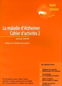 Couverture de l’ouvrage La maladie d'Alzheimer - Cahier d'activités 2