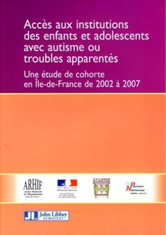 Cover of the book Accès aux institutions des enfants et adolescents avec autisme ou troubles apparentés
