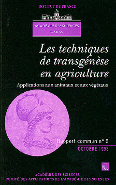 Couverture de l’ouvrage Les techniques de transgénèse en agriculture : applications aux animaux & aux végétaux (rapport commun Académie des Sciences - Cadas N°2)