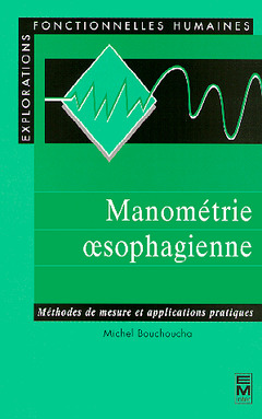 Couverture de l’ouvrage Manométrie oesophagienne : méthodes de mesures et applications pratiques