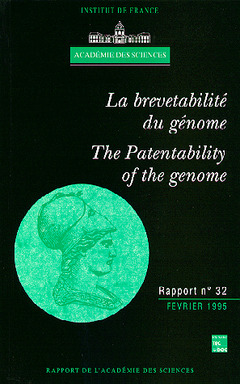 Couverture de l’ouvrage La brevetabilité du génome (rapport bilingue de l'Académie des sciences n° 32)