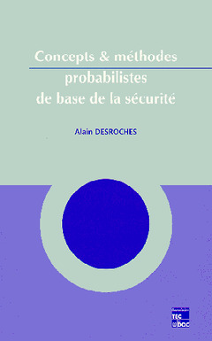 Couverture de l’ouvrage Concepts et méthodes probabilistes de base de la sécurité
