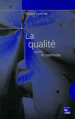 Cover of the book La qualité : outils et méthodes