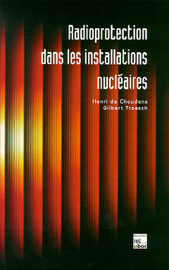 Couverture de l’ouvrage Radioprotection dans les installations nucléaires