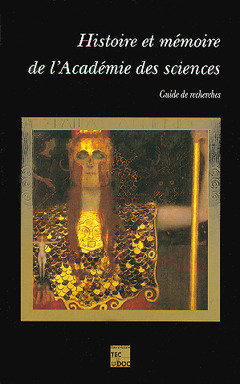 Cover of the book Histoire et mémoire de l'Académie des sciences : guide de recherches