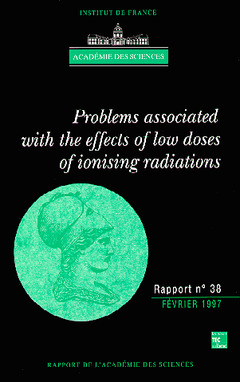 Couverture de l’ouvrage Problems associated with the effects of low doses of ionising radiations (Académie des Sciences Report N°38)