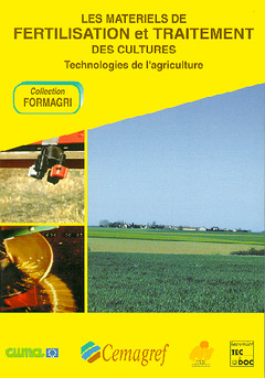 Couverture de l’ouvrage Les matériels de fertilisation et de traitement des cultures (Formagri Vol.4/5 en un seul tome)