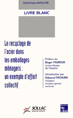 Cover of the book Le recyclage de l'acier dans les emballages ménagers : un exemple d'effort collectif (livre blanc)