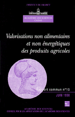 Cover of the book Valorisations non alimentaires et non énergétiques des produits agricoles (Rapport commun Académie des sciences CADAS N°10)