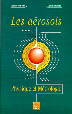 Couverture de l'ouvrage Les aérosols : physique et métrologie