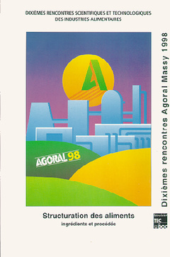 Cover of the book Structuration des aliments (10° rencontres scientifiques et technologiques des IAA, Massy 1998)