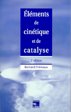 Couverture de l’ouvrage Eléments de cinétique et de catalyse