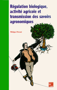 Couverture de l’ouvrage Régulation biologique, activité agricole et transmission des savoirs agronomiques