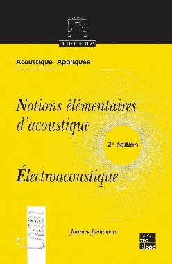 Couverture de l'ouvrage Notions élémentaires d'acoustique: Electroacoustique