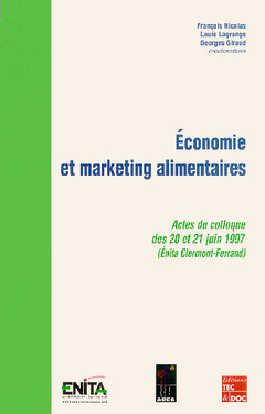 Cover of the book Economie et marketing alimentaires (actes du colloque des 20 et 21 juin 1997, Clermont-Ferrand)