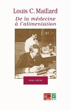 Cover of the book Louis C. Maillard : de la médecine à l'alimentation