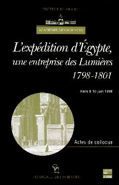 Cover of the book L'expédition d'Egypte, une entreprise des Lumières (colloque de l'Académie des sciences)