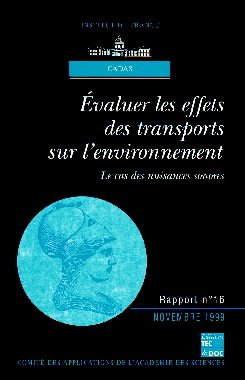 Couverture de l'ouvrage Evaluer les effets des transports sur l'environnement : le cas des nuisances sonores (rapport CADAS N°16)