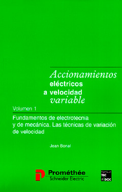 Couverture de l'ouvrage Accionamientos eléctricos a velocidad variable Vol 1 : fundamentos de electrotecnia y de mecanica. Las técnicas de variacion de velocidad