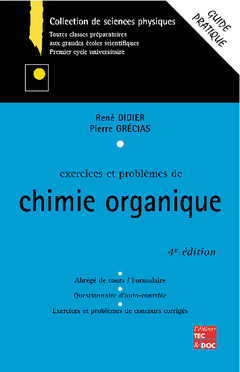 Cover of the book Exercices et problèmes de chimie organique (Guide pratique, 4° Ed.)