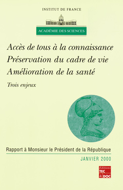 Cover of the book Accès de tous à la connaissance, préservation du cadre de vie, amélioration de la santé : trois enjeux (rapport à Monsieur le Président de la République)