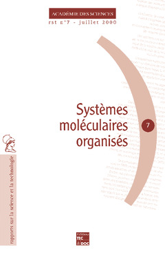 Couverture de l’ouvrage Systèmes moléculaires organisés : carrefour de disciplines à l'origine de développements industriels considérables (RST N° 7)