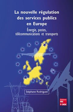 Cover of the book La nouvelle régulation des services publics en Europe : énergie, postes, télécommunications et transports
