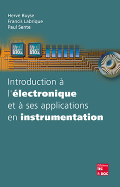 Couverture de l'ouvrage Introduction à l'électronique et à ses applications en instrumentation