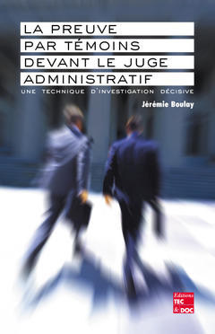Cover of the book La preuve par témoins devant le juge administratif : une technique d'investigation décisive