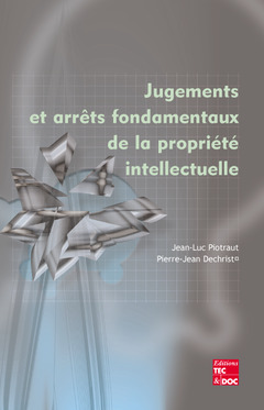 Cover of the book Jugements et arrêts fondamentaux de la propriété intellectuelle