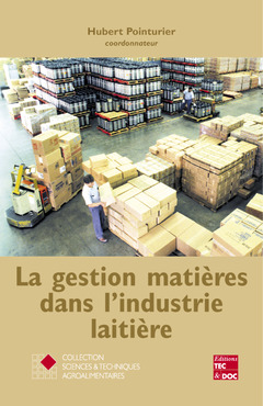 Cover of the book La gestion matières dans l'industrie laitière