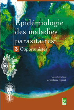Couverture de l’ouvrage Epidémiologie des maladies parasitaires Tome 3 : Opportunistes