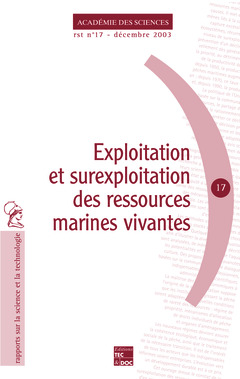 Cover of the book Exploitation et surexploitation des ressources marines vivantes (Académie des Sciences RST N° 17 Décembre 2003)