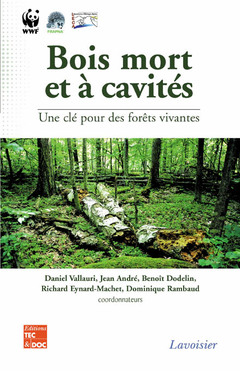 Couverture de l’ouvrage Bois mort et à cavités : une clé pour des forêts vivantes (Chambéry, 25-28 octobre 2004, avec CD-Rom)